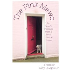 (英文圖書) The Pink Mews: An Expat's Postings from a Small London House 平裝版, Independently Published, 英文