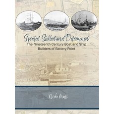 (英文圖書) Spirited Skilled and Determined: The Nineteenth Century Boat and Ship Builders... 精裝版, Nicole Mays, 英文