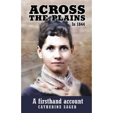 (英文圖書) Across the Plains in 1844 平裝版, Michael Trinklein Publishing, 英文