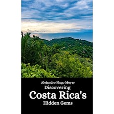 (英文圖書) Discovering Costa Rica's Hidden Gems 平裝版, Independently Published, 英文
