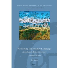 (英文圖書) Reshaping the Frontier Landscape: Dongchuan in Eighteenth-Century Southwest China 精裝版, Brill, 英文