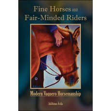 (英文圖書) Fine Horses and Fair-Minded Riders: Modern Vaquero Horsemanship 平裝版, Purdue University Press, 英文