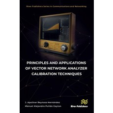 (英文圖書) Principles and Applications of Vector Network Analyzer Calibration Techniques 精裝版, River Publishers, 英文