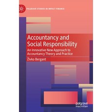 (英文圖書) Accountancy and Social Responsibility: An Innovative New Approach to Accountancy Theory and P... 精裝版, Palgrave MacMillan, 英文