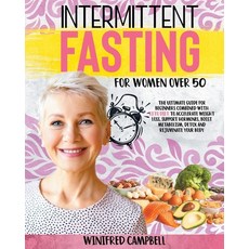(英文圖書) Intermittent Fasting For Women over 50: The Ultimate Guide for Beginners Combined with Keto D... 平裝版, Independently Published, 英文