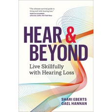 (英文圖書) Hear and Beyond: Live Skillfully with Hearing Loss 平裝版, Page Two Books, Inc., 英文