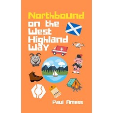(英文圖書) Northbound on the West Highland Way 平裝版, Independently Published, 英文