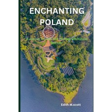 (英文圖書) Enchanting Poland: A Journey Through Rich Heritage and Natural Splendor 平裝版, Independently Published, 英文