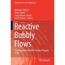 (英文圖書) Reactive Bubbly Flows: Final Report of the DFG Priority Program 1740 平裝版, Springer, 英文