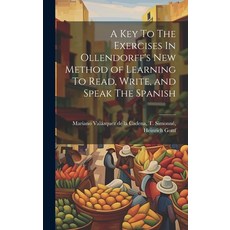 (英文圖書) A Key To The Exercises In Ollendorff's New Method of Learning To Read Write and Speak The S... 精裝版, Legare Street Press, 英文