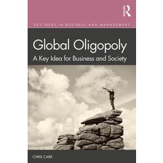 Global Oligopoly: A Key Idea for Business and Society 平裝版, Routledge, 英文