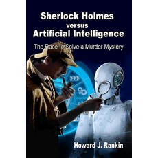 (英文圖書) Sherlock Holmes versus Artificial Intelligence: The Race to Solve a Murder Mystery 平裝版, Howard Rankin Books, 英文