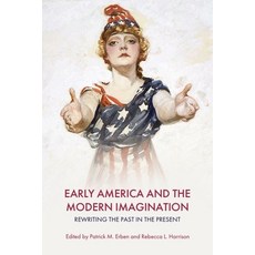 (英文圖書) Early America and the Modern Imagination: Rewriting the Past in the Present 精裝版, Edinburgh University Press, 英文