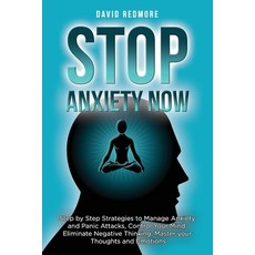 (英文圖書) Stop Anxiety Now: Step by Step Strategies to Manage Anxiety and Panic Attacks Control Your M... 平裝版, Independently Published, 英文