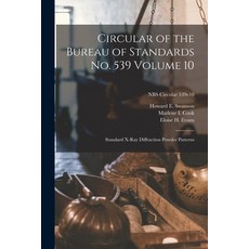 (英文圖書) Circular of the Bureau of Standards No. 539 Volume 10: Standard X-ray Diffraction Powder Patt... 平裝版, Hassell Street Press, 英文