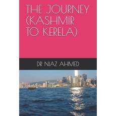 The Journey (Kashmir to Kerela) 平裝版, Independently Published, 英文
