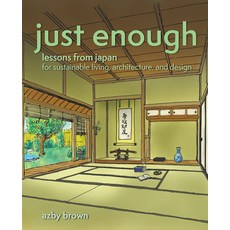 (英文圖書) Just Enough: Lessons from Japan for Sustainable Living Architecture and Design 平裝版, Stone Bridge Press, 英文