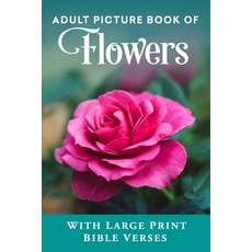 (英文圖書) Adult Picture Book of Flowers: With Large Print Bible Verses 平裝版, Independently Published, 英文