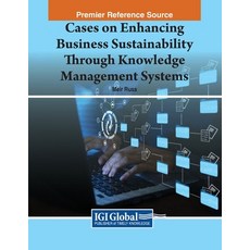 (英文圖書) Cases on Enhancing Business Sustainability Through Knowledge Management Systems 平裝版, IGI Global, 英文