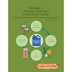 (英文圖書) Workbook 3: Hydraulic Fluids and Contamination Control 平裝版, Compudraulic LLC, 英文