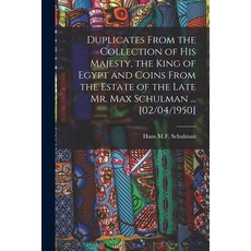 (英文圖書) Duplicates From the Collection of His Majesty the King of Egypt and Coins From the Estate of... 平裝版, Hassell Street Press, 英文