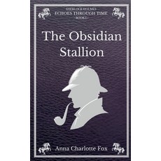 (英文圖書) The Obsidian Stallion: Sherlock Holmes - Echoes Through Time 平裝版, Bod - Books on Demand, 英文