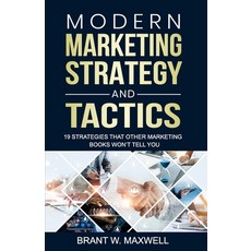 (英文圖書) Modern Marketing Strategy and Tactics: 19 strategies that other marketing books won't tell you 平裝版, Independently Published, 英文