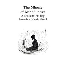 (英文圖書) The Miracle of Mindfulness: A Guide to Finding Peace in a Hectic World 平裝版, Independently Published, 英文