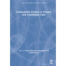 Collaborative Practice in Primary and Community Care 精裝版, Routledge, 英文