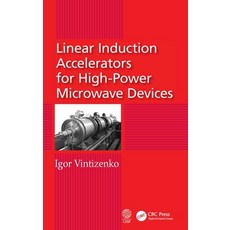 (英文圖書) Linear Induction Accelerators for High-Power Microwave Devices 精裝版, CRC Press, 英文