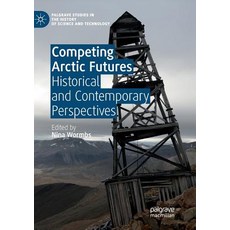 (英文圖書) Competing Arctic Futures: Historical and Contemporary Perspectives 平裝版, Palgrave MacMillan, 英文