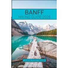 (英文圖書) Banff Hiking Guide 2025 平裝版, Independently Published, 英文