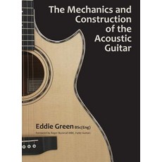 (英文圖書) The Mechanics and Construction of the Acoustic Guitar 精裝版, Purple Parrot Publishing, 英文