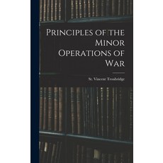 (英文圖書) Principles of the Minor Operations of War 精裝版, Legare Street Press, 英文