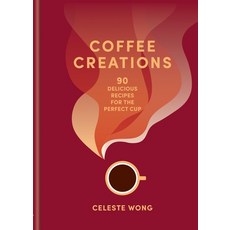 (英文圖書) Coffee Creations: 90 Delicious Recipes for the Perfect Cup 精裝版, Mitchell Beazley, 英文