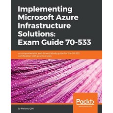 Implementing Microsoft Azure Infrastructure Solutions: Exam Guide 70-533 平裝版, Packt Publishing, 英文
