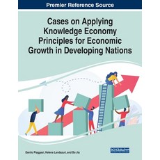 (英文圖書) Cases on Applying Knowledge Economy Principles for Economic Growth in Developing Nations 平裝版, Business Science Reference, 英文