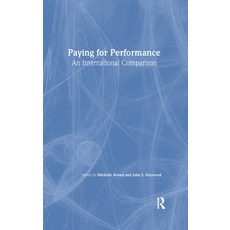 (英文圖書) Paying for Performance: An International Comparison: An International Comparison 精裝版, Routledge, 英文