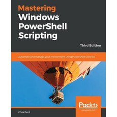 Mastering Windows PowerShell Scripting 平裝版, Packt Publishing, 英文