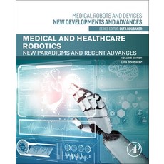 (英文圖書) Medical and Healthcare Robotics: New Paradigms and Recent Advances 平裝版, Academic Press, 英文