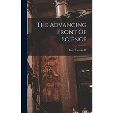 (英文圖書) The Advancing Front Of Science 精裝版, Hassell Street Press, 英文