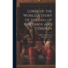 (英文圖書) Lords of the World A Story of the Fall of Carthage and Corinth 精裝版, Legare Street Press, 英文