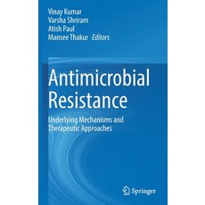 (英文圖書) Antimicrobial Resistance: Underlying Mechanisms and Therapeutic Approaches 精裝版, Springer, 英文
