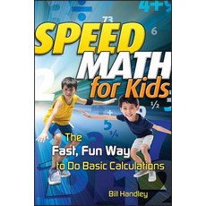 Speed Math for Kids: The Fast Fun Way to Do Basic Calculations 平裝版, Jossey-Bass, 英文