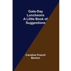 (英文圖書) Gala-Day Luncheons: A Little Book of Suggestions 平裝版, Alpha Edition, 英文