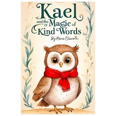 (英文圖書)Kael and the Magic of Kind Words 平裝版, Independently Published, 英文