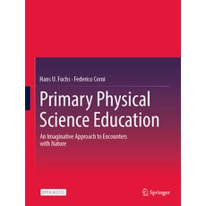 (英文圖書) Primary Physical Science Education: An Imaginative Approach to Encounters with Nature 平裝版, Springer, 英文