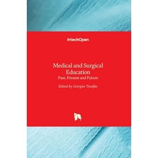 (英文圖書) Medical and Surgical Education: Past Present and Future 精裝版, Intechopen, 英文