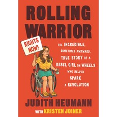 Rolling Warrior: The Incredible Sometimes Awkward True Story of a Rebel Girl on Wheels Who Helped ... 平裝版, Beacon Press, 英文