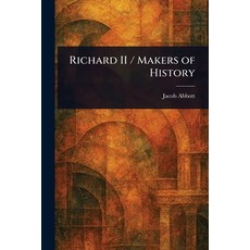 (英文圖書)Richard II / Makers of History 平裝版, Anson Street Press, 英文